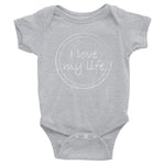Infant Bodysuit - I love my life